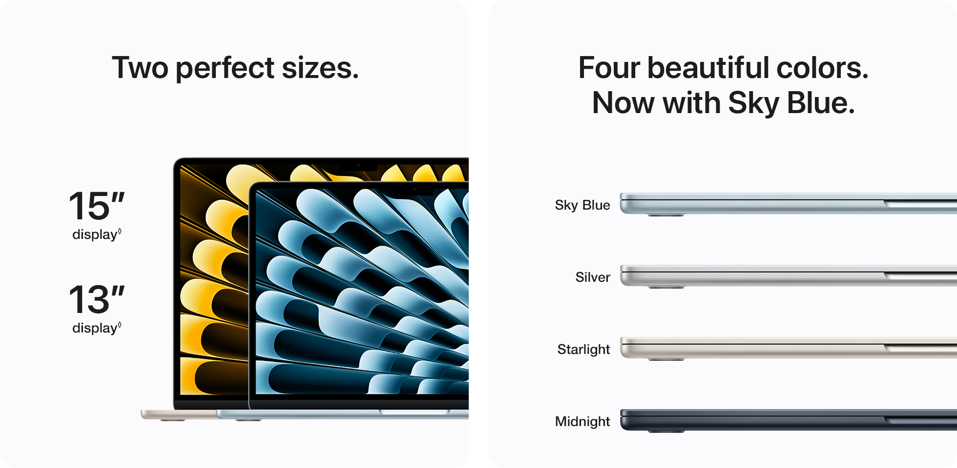 Two perfect sizes. Four beautiful colors. Now with Sky Blue.