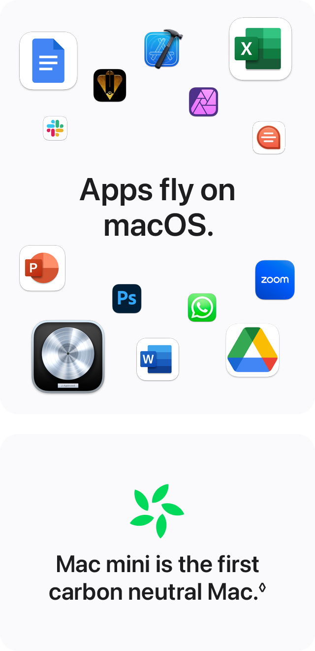 Apps fly on macOS. Mac mini is the first carbon neutral Mac.◊